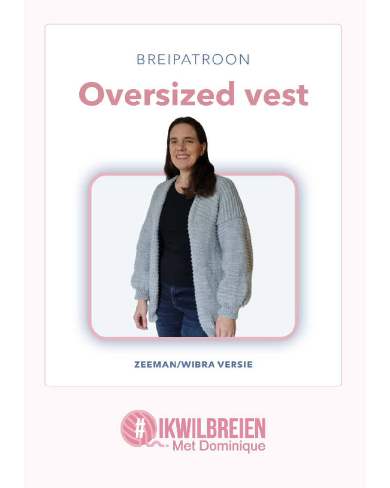 Breipatroon makkelijk oversized vest - Zeeman/Wibra versie